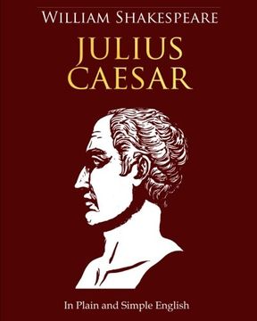 portada Julius Caesar In Plain and Simple English: A Modern Translation and the Original Version (in English)