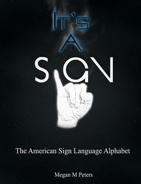 portada It's A Sign: The American Sign Language Alphabet (en Inglés)