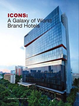 portada Icons : A Galaxy of World Brand Hotels