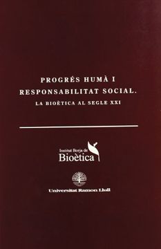portada Progres Humó i Responsabilitat Social: La Bioútica al Segle xxi (en Catalán, Inglés)