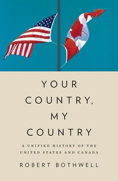 portada Your Country, my Country: A Unified History of the United States and Canada (en Inglés)