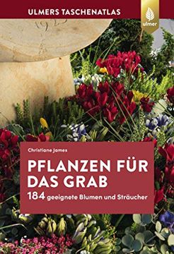 portada Pflanzen für das Grab: 184 Geeignete Blumen und Sträucher (in German)