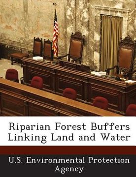 portada Riparian Forest Buffers Linking Land and Water (en Inglés)