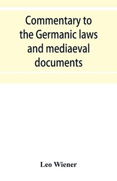 portada Commentary to the Germanic laws and mediaeval documents (in English)