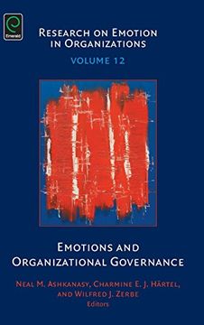 Emotions and Organizational Governance (Research on Emotion in Organizations)