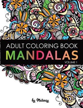 portada Mandalas: Adult Coloring Book: Unique Mandala Designs and Stress Relieving Patterns for Adult Relaxation, Meditation, and Happin