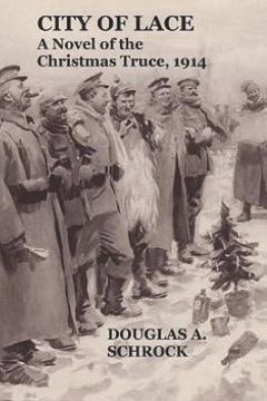 portada City of Lace: A Novel of the Christmas Truce, 1914 (en Inglés)