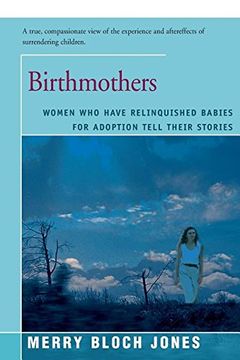 portada Birthmothers: Women who Have Relinquished Babies for Adoption Tell Their Stories (en Inglés)