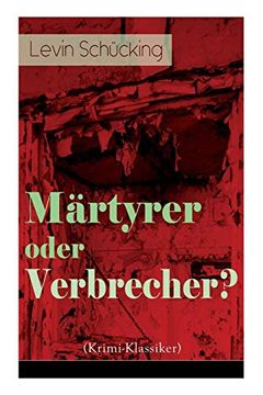 portada Märtyrer oder Verbrecher? (Krimi-Klassiker) (en Alemán)