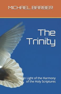 portada The Trinity - In Light of the Harmony of the Holy Scriptures (in English)