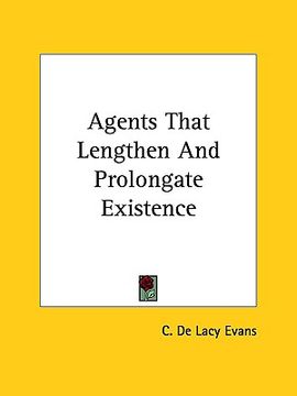 portada agents that lengthen and prolongate existence (en Inglés)