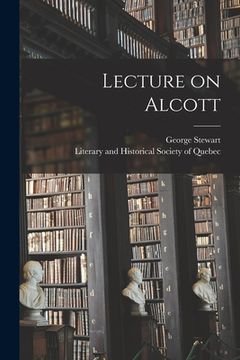 portada Lecture on Alcott [microform] (en Inglés)