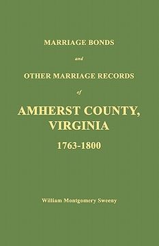 portada marriage bonds and other marriage records of amherst county, virginia 1763 - 1800 (en Inglés)