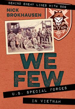 portada We Few: U.S. Special Forces in Vietnam (en Inglés)