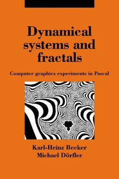 portada Dynamical Systems and Fractals: Computer Graphics Experiments With Pascal 