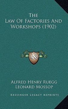 portada the law of factories and workshops (1902) (en Inglés)