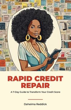 portada Rapid Credit Repair, A 7-Day Guide to Transform Your Credit Score (in English)