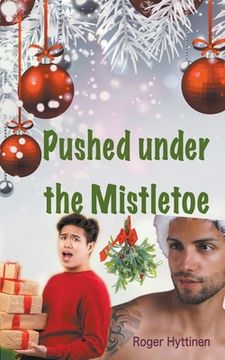 portada Pushed Under the Mistletoe (en Inglés)
