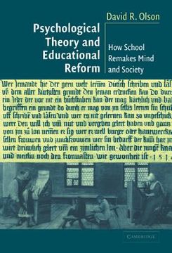 portada Psychological Theory and Educational Reform: How School Remakes Mind and Society 