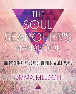 portada The Soul Searcher's Handbook: A Modern Girl's Guide to the New Age World