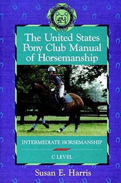 portada The United States Pony Club Manual of Horsemanship: Intermediate Horsemanship (C Level)