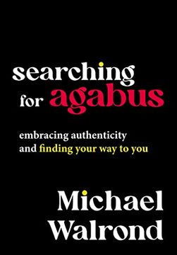 portada Searching for Agabus: Embracing Authenticity and Finding Your way to you 