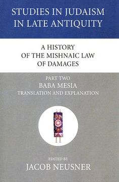 portada a history of the mishnaic law of damages, part two: baba mesia translation and explanation (en Inglés)