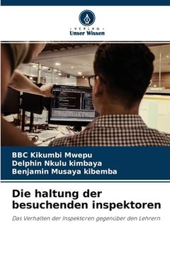 portada Die haltung der besuchenden inspektoren (in German)