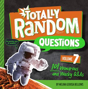 portada Totally Random Questions Volume 7: 101 Wonderous and Wacky Q&As 