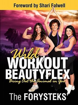 portada wild workout beautyflex: bring out the animal in you