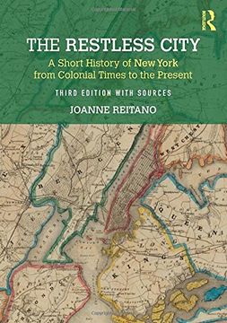 portada The Restless City: A Short History of New York from Colonial Times to the Present (in English)