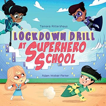 portada Lockdown Drill at Superhero School: Calmly Prepare for a Lockdown Drill With Superhero Skills (en Inglés)