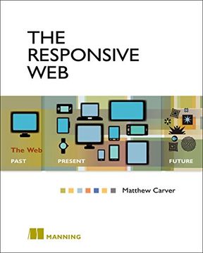 portada The Responsive Web: The web - Past, Present, Future (en Inglés)