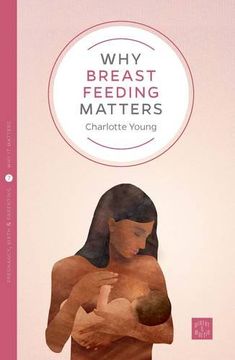 portada Why Breastfeeding Matters (en Inglés)