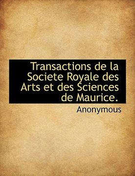 portada transactions de la societe royale des arts et des sciences de maurice. (in English)