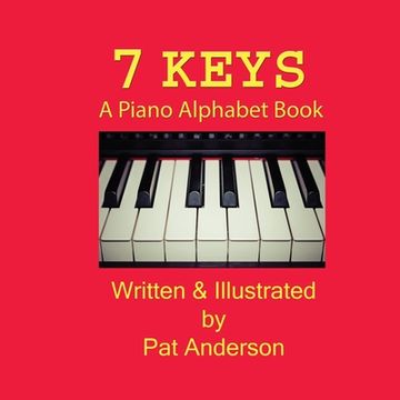 portada 7 Keys A Piano Alphabet Book (in English)