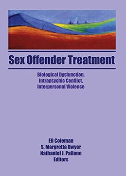 portada Sex Offender Treatment: Biological Dysfunction, Intrapsychic Conflict, Interpersonal Violence