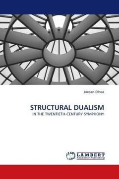 portada STRUCTURAL DUALISM: IN THE TWENTIETH-CENTURY SYMPHONY