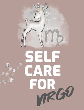 portada Self Care For Virgo: For Adults For Autism Moms For Nurses Moms Teachers Teens Women With Prompts Day and Night Self Love Gift