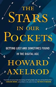 portada The Stars in our Pockets: Getting Lost and Sometimes Found in the Digital age 