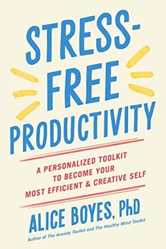 portada Stress-Free Productivity: A Personalized Toolkit to Become Your Most Efficient and Creative Self (en Inglés)