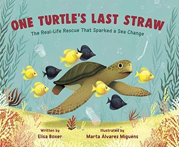 portada One Turtle'S Last Straw: The Real-Life Rescue That Sparked a sea Change (in English)
