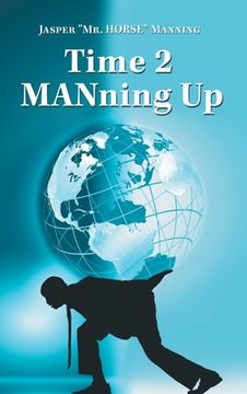 portada Time 2 Manning Up (en Inglés)