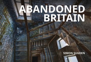 portada Abandoned Britain (en Inglés)