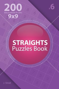 portada Straights - 200 Easy to Master Puzzles 9x9 (Volume 6) (in English)