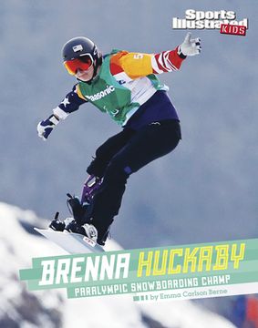 portada Brenna Huckaby: Paralympic Snowboarding Champ (en Inglés)