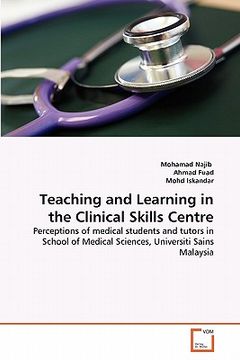 portada teaching and learning in the clinical skills centre (en Inglés)
