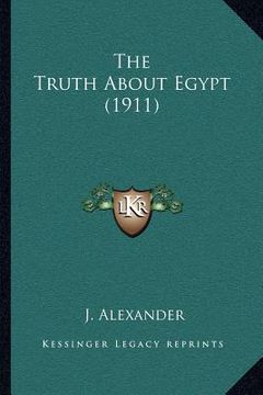 portada the truth about egypt (1911) (in English)