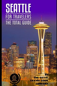 portada Seattle for Travelers. The Total Guide: The Comprehensive Traveling Guide for all Your Traveling Needs. By the Total Travel Guide Company (Usa for Travelers) (en Inglés)