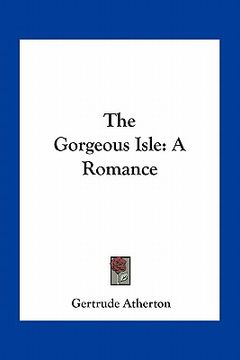 portada the gorgeous isle: a romance (in English)